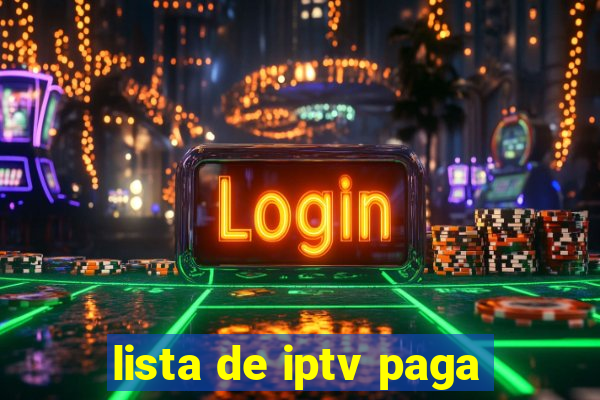 lista de iptv paga